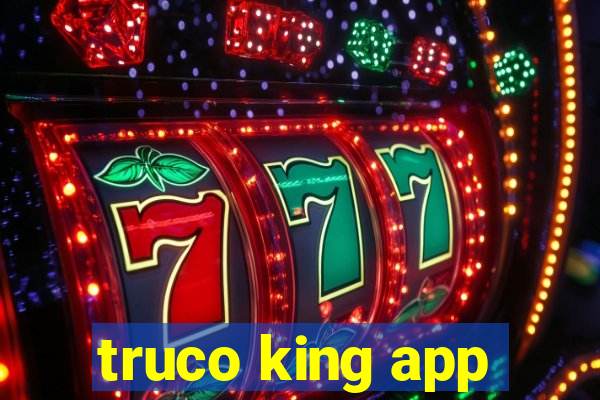 truco king app